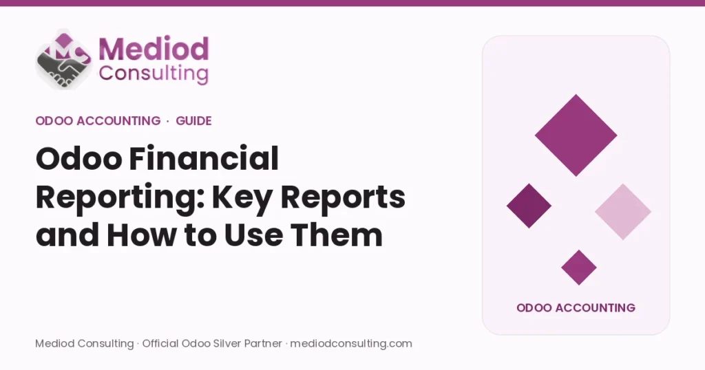 Odoo Financial Reporting: Key Reports and How to Use Them – Mediod Consulting Odoo Accounting guide cover