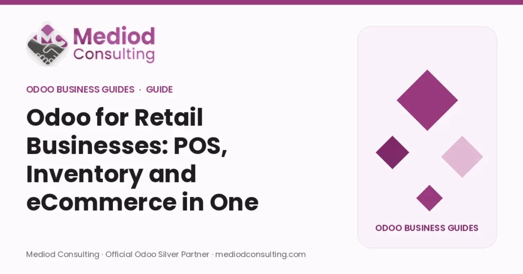 Odoo for Retail Businesses: POS, Inventory and eCommerce in One – Mediod Consulting Odoo Business Guides guide cover