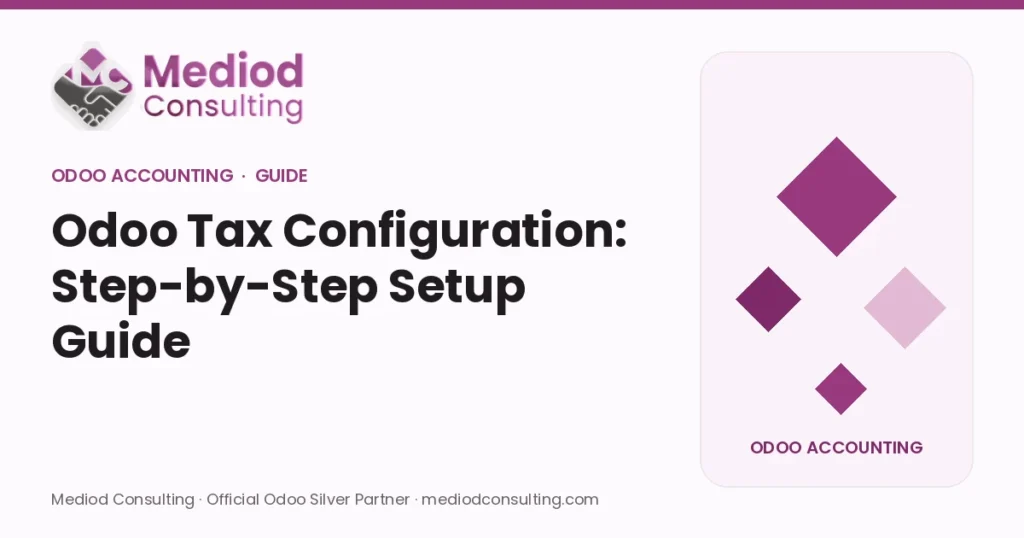 Odoo Tax Configuration: Step-by-Step Setup Guide – Mediod Consulting Odoo Accounting guide cover