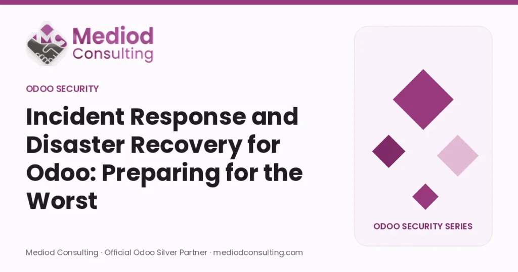 Incident Response and Disaster Recovery for Odoo: Preparing for the Worst – Mediod Consulting Odoo Security guide cover