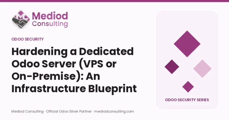 Hardening a Dedicated Odoo Server (VPS or On-Premise): An Infrastructure Blueprint